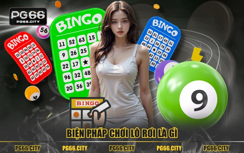 Biện pháp chơi lô rơi là gì